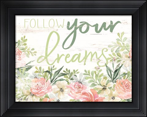 Framed Floral Follow Your Dreams Print