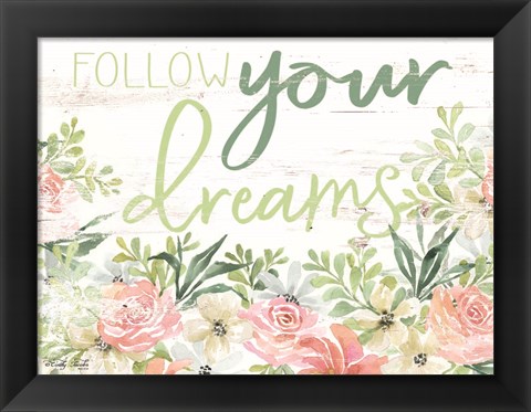 Framed Floral Follow Your Dreams Print