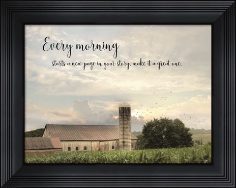 Framed Every Morning Print