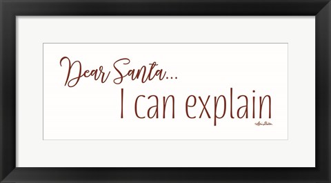 Framed Dear Santa - I Can Explain Print