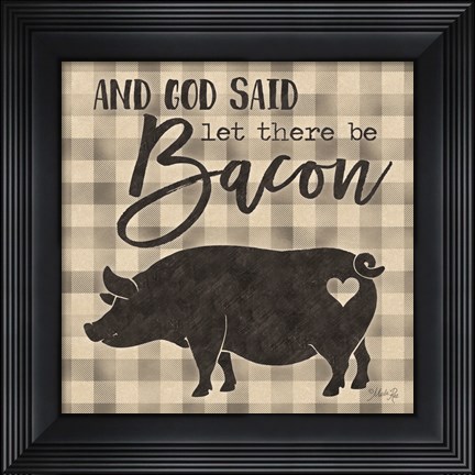 Framed Let There be Bacon Print
