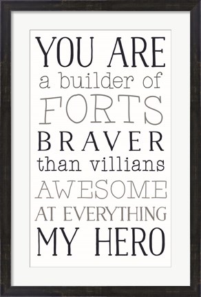 Framed You are a Builder of Forts Print