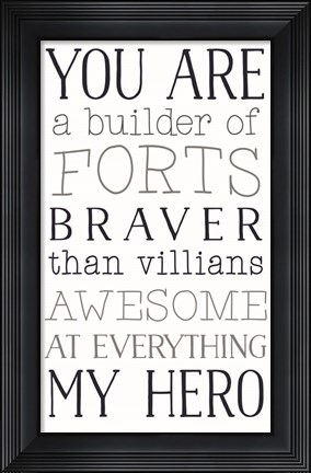 Framed You are a Builder of Forts Print