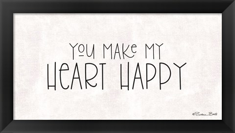 Framed You Make My Heart Happy Print