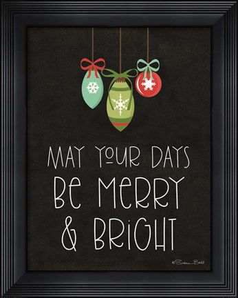 Framed May Your Days Be Merry &amp; Bright Print