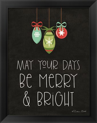 Framed May Your Days Be Merry &amp; Bright Print