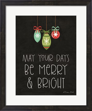 Framed May Your Days Be Merry &amp; Bright Print