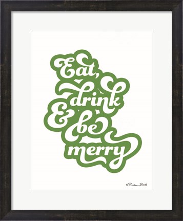 Framed Eat Drink and Be Merry Print
