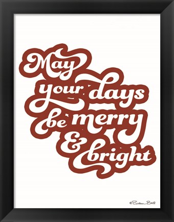 Framed May Your Days be Merry &amp; Bright Print