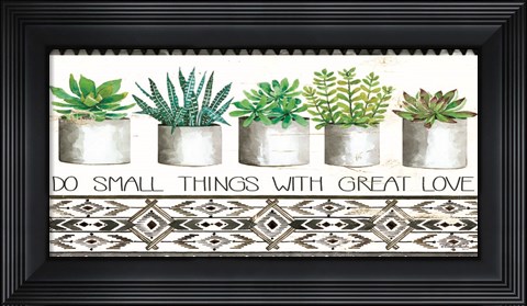 Framed Do Small Things Succulents Print