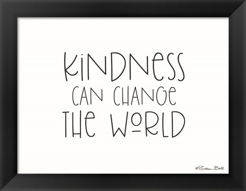 Framed Kindness Can Change the World Print