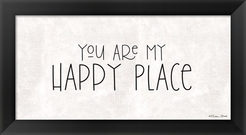 Framed You Are My Happy Place Print