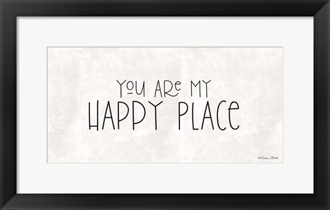 Framed You Are My Happy Place Print