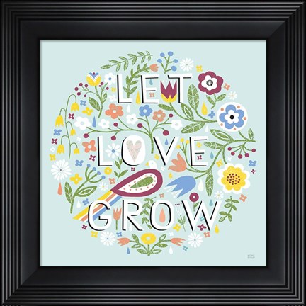 Framed Let Love Grow v2 Print