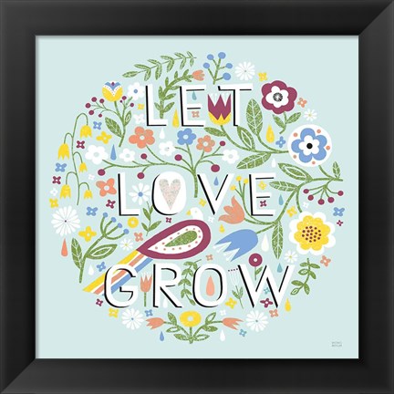 Framed Let Love Grow v2 Print