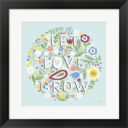 Framed Let Love Grow v2 Print