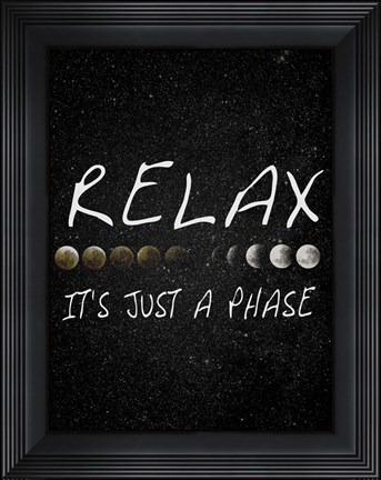 Framed Just a Phase Print