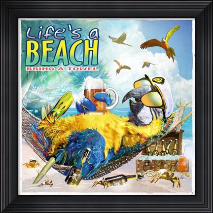 Framed Lifes a Beach Print