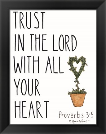 Framed Trust in the Lord With All Your Heart Print