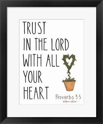 Framed Trust in the Lord With All Your Heart Print