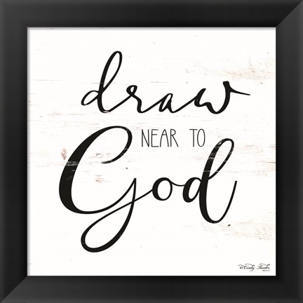 Framed Draw Near to God Print