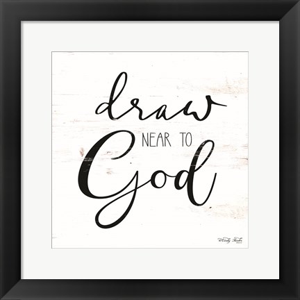 Framed Draw Near to God Print