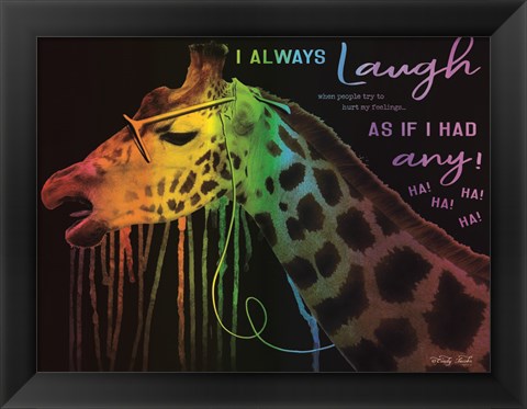 Framed I Always Laugh Print