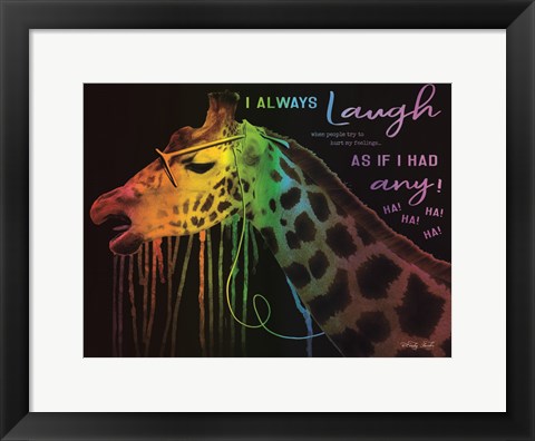 Framed I Always Laugh Print