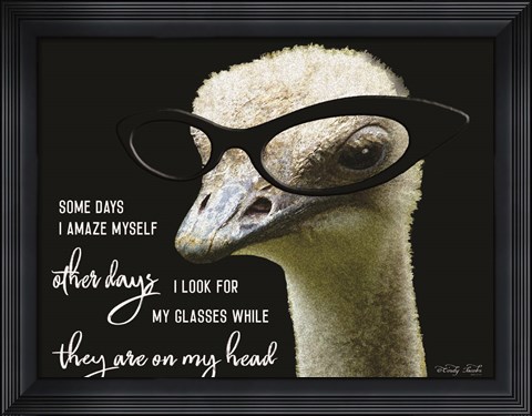 Framed Ostrich Some Days I Amaze Myself Print
