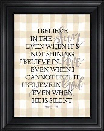 Framed I Believe Print