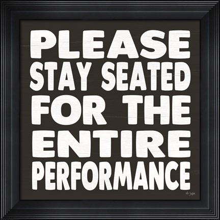 Framed Please Stay Seated Print